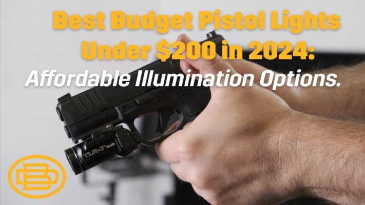 Best Budget Pistol Lights Under $200 in 2024: Affordable Illumination Options