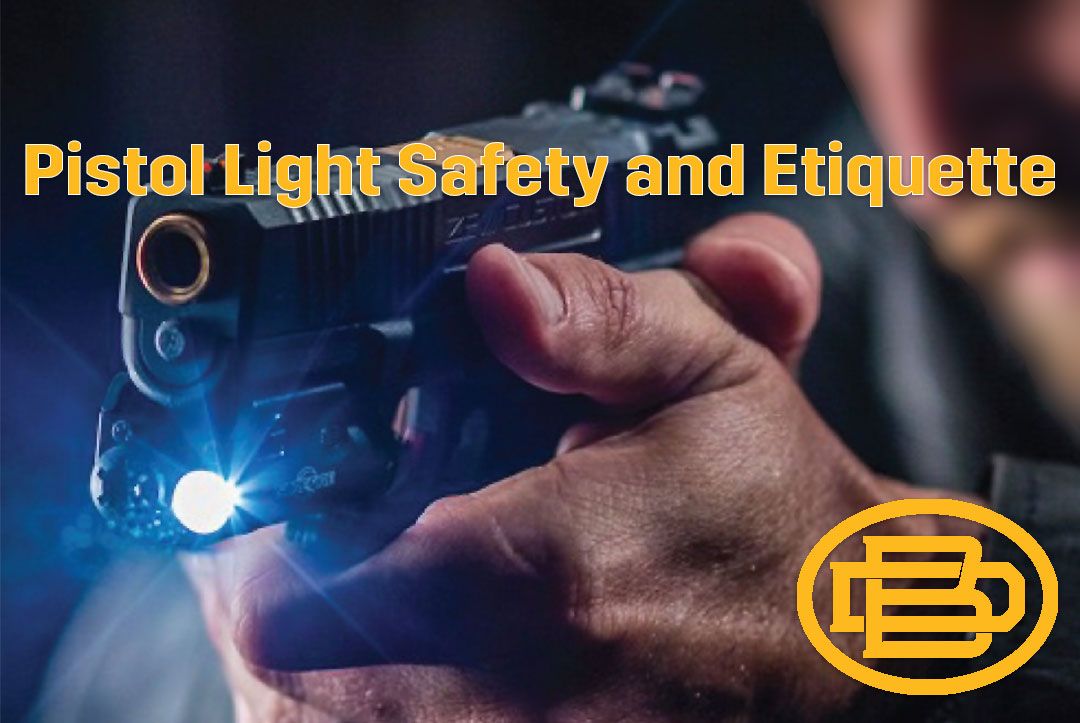 Pistol Light Safety and Etiquette