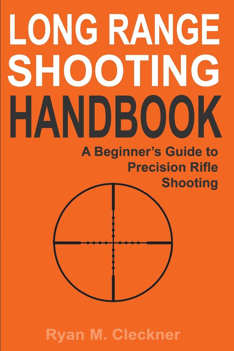 Long Range Precision Rifle Handbook